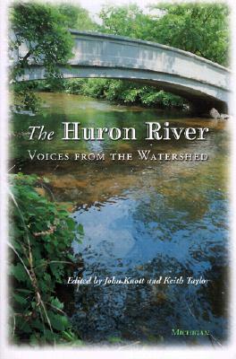 The Huron River: Voices from the Watershed by 