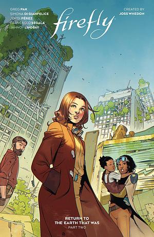 Firefly: Return to Earth That Was - Part Two by Greg Pak, Greg Pak, Simona DiGianfelice