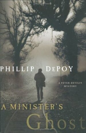 A Minister's Ghost by Phillip DePoy