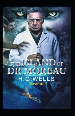 The Island of Doctor Moreau Illustrated by H.G. Wells