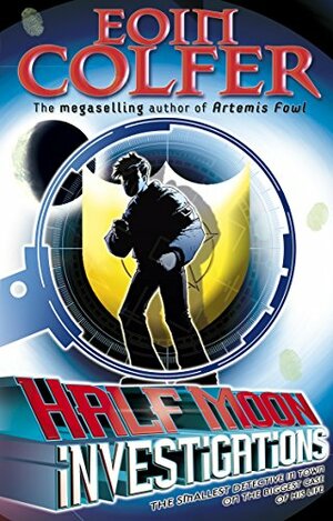 Half Moon Investigations by Eoin Colfer