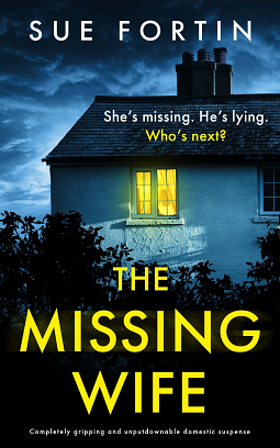 The Missing Wife by Sue Fortin