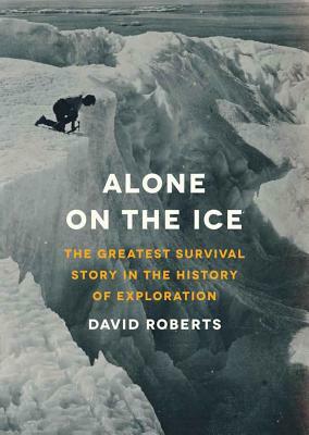 Alone on the Ice by David Roberts
