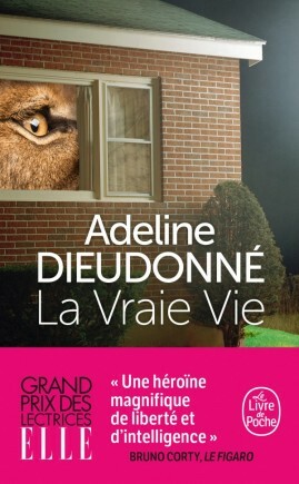 La vraie vie by Adeline Dieudonné