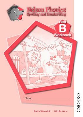 Nelson Phonics Spelling and Handwriting Red Workbooks B (10) by Anita Warwick