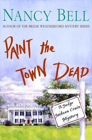 Paint the Town Dead by Nancy Bell