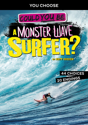 Could You Be a Monster Wave Surfer? by Matt Doeden