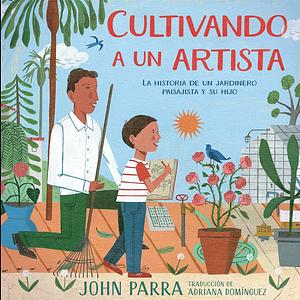 Cultivando a un artista by John Parra