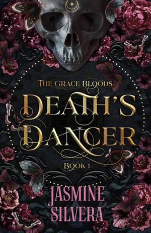 Death's Dancer by Jasmine Silvera