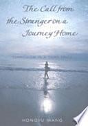 The Call from the Stranger on a Journey Home: Curriculum in a Third Space by Hongyu Wang