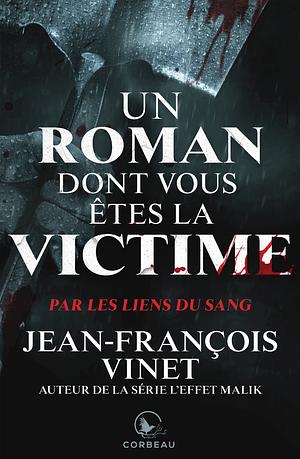 Par les liens du sang by Jean-Francois Vinet