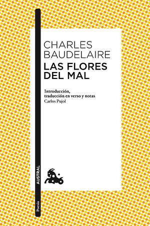 Las flores del mal by Charles Baudelaire