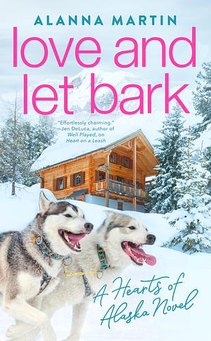 Love and Let Bark by Alanna Martin