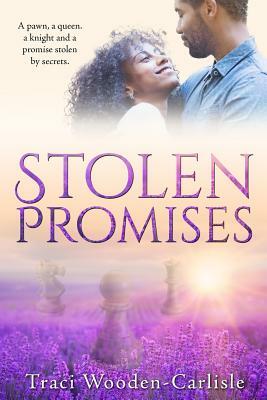 Stolen Promises by Traci Wooden-Carlisle