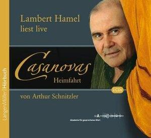 Lambert Hamel liest live Casanovas Heimfahrt by Arthur Schnitzler, Laura Olivi, Lambert Hamel