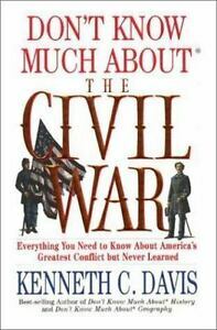 Don't Know Much About the Civil War by Kenneth C. Davis