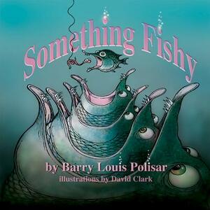 Something Fishy by Barry Louis Polisar