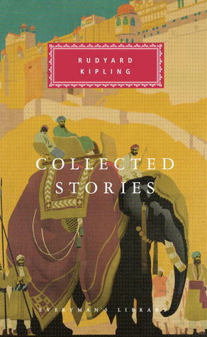 Rudyard Kipling Collected Short Stories by Rudyard Kipling