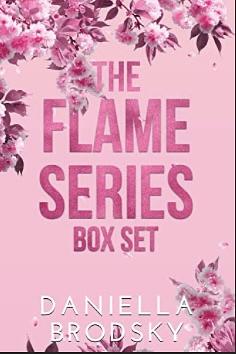 Flame Series Box Set Books 1-3: A Steamy Second Chance Romance Collection by Daniella Brodsky