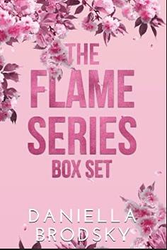 Flame Series Box Set Books 1-3: A Steamy Second Chance Romance Collection by Daniella Brodsky