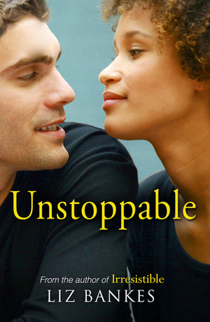 Unstoppable by Liz Bankes