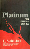 Platinum: Ten Filipino Stories by F. Sionil José