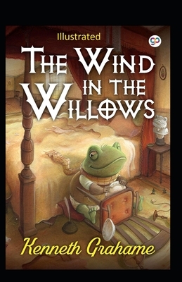 The Wind in the Willows Illustrated by Kenneth Grahame