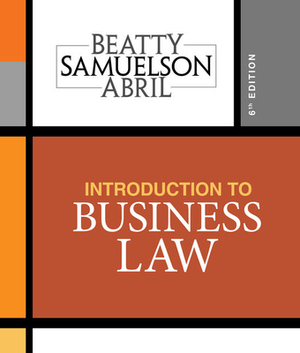 Introduction to Business Law by Susan S. Samuelson, Patricia Abril, Jeffrey F. Beatty