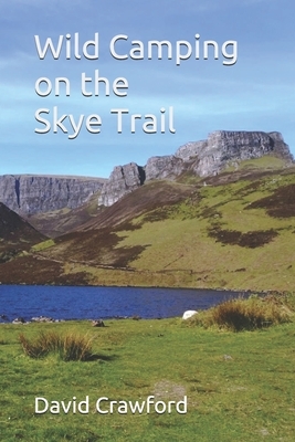 Wild Camping on the Skye Trail by David Crawford