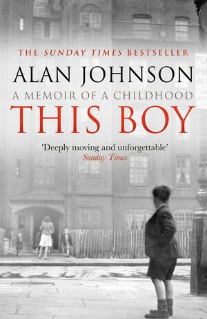 This Boy by Alan Johnson