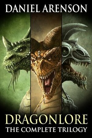 Dragonlore: The Complete Trilogy by Daniel Arenson