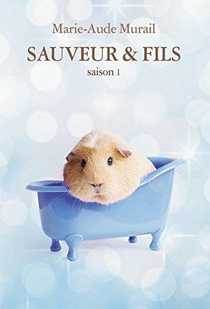 Sauveur & Fils, Saison 1 by Marie-Aude Murail, Marie-Aude Murail