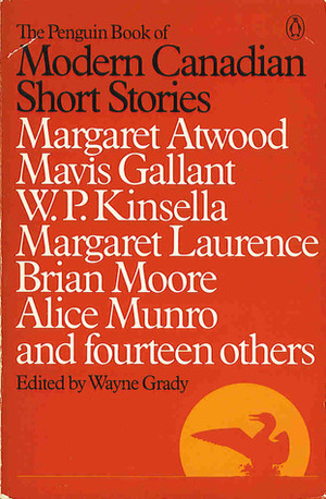 The Penguin Book Of Modern Canadian Short Stories by Wayne Grady