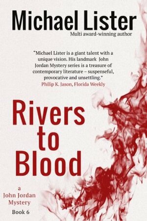 Rivers to Blood by Michael Lister