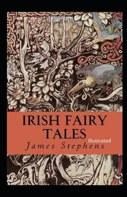 Irish Fairy Tales Illustrated by James Stephens