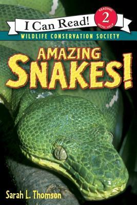 Amazing Snakes! by Sarah L. Thomson
