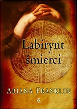 Labirynt śmierci by Ariana Franklin