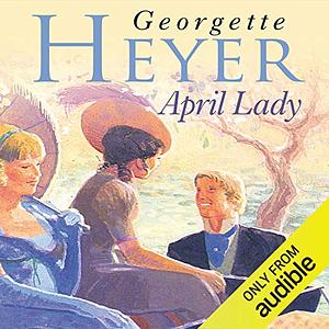 April Lady by Georgette Heyer