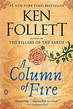 A Column of Fire by Ken Follett