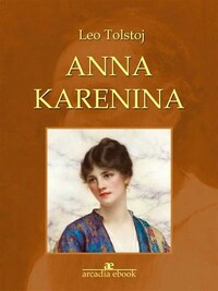 Anna Karenina by Leo Tolstoy