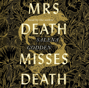 Mrs Death Misses Death by Salena Godden