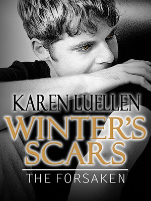 Winter's Scars: The Forsaken by Karen Luellen