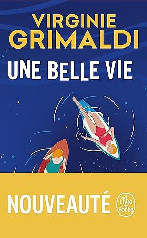 Une belle vie  by Virginie Grimaldi