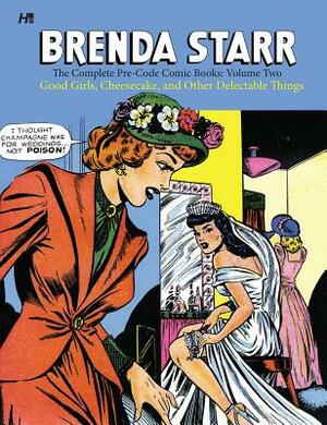 Brenda Starr: The Complete Pre-Code Comic Books, Volume 2 by Dale Messick, Jerry Iger Studio