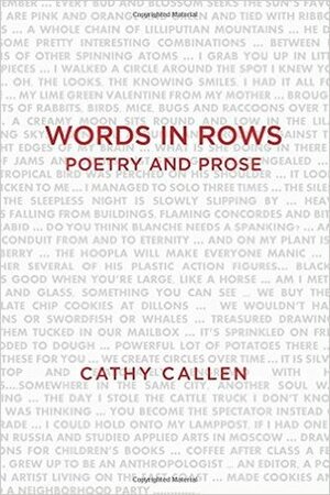 Words in Rows Poetry and Prose by Cathy Callen