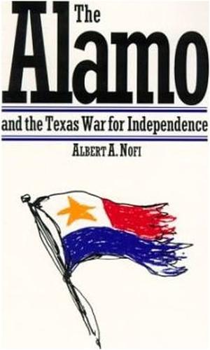 The Alamo by Albert A. Nofi