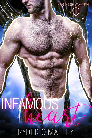 Infamous Heart by Ryder O'Malley