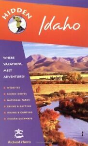 Hidden Idaho: Including Boise, Sun Valley, and Yellowstone National Park by Richard Harris