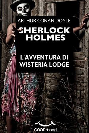 Sherlock Holmes: L'avventura di Wisteria Lodge by Arthur Conan Doyle