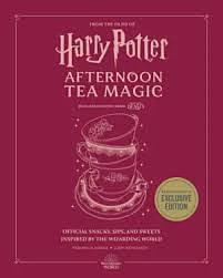 Harry Potter: Afternoon Tea Magic: Official Snacks, Sips, and Sweets Inspired by the Wizarding World by Veronica Hinke